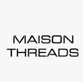 Maison Threads